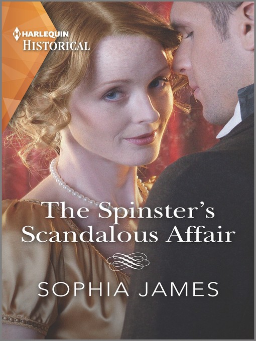 Title details for The Spinster's Scandalous Affair by Sophia James - Wait list